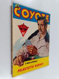 El Coyote 42 : Pelastettu kunnia : seikkailuromaani viime vuosisadan Kaliforniasta