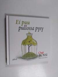 Ei puu pullossa pysy
