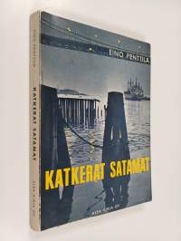 Katkerat satamat : erään Cassion koristelematon tarina (signeerattu)