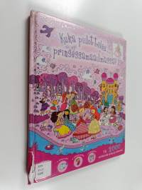 Kuka piilottelee... prinsessamaailmassa?