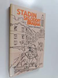 Stadin skloddit braijaa : leikkejä, kujeita ja koiruuksia
