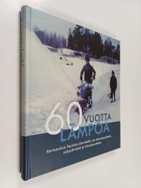 60 vuotta lämpöä : kertomuksia Tapiolan Lämmöstä, sen menneisyydestä, nykypäivästä ja tulevaisuudesta