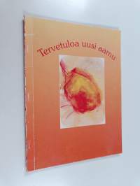 Tervetuloa uusi aamu