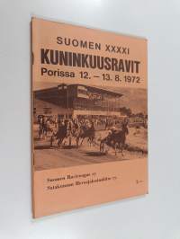 Suomen XXXXI kuninkuusravit Porissa 12.-13.8.1972