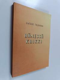 Hänessä kaikki