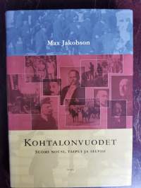 Kohtalonvuodet – Suomi nousi, taipui ja selvisi