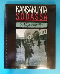 Kansakunta sodassa 1-3.  (Sotahistoria, ulkopolitiikka, siviiliväestö)