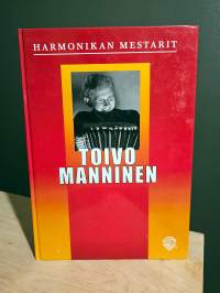 Harmonikan mestarit - Toivo Manninen