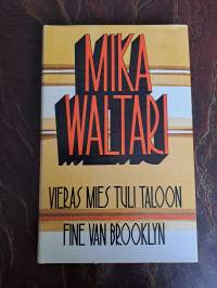 Kaksi pienoisromaania, Vieras mies tuli taloon ja Fine van Brooklyn