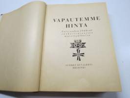 Vapautemme hinta - Sodan 1939-1940 sankarivainajat (+ ilmapommituksissa kuolleet lotat ja siviilit), kuvateos