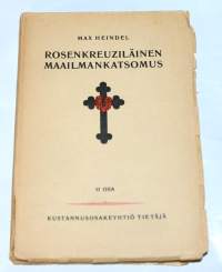 Rosenkreuziläinen maailmankatsomus 2 osa osmogenesis ja anthropogenesis