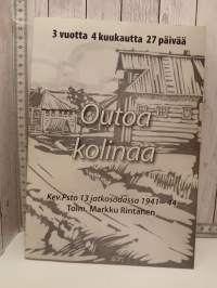 Outoa kolinaa -Kev.Psto 13 jatkosodassa 1941-44