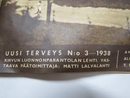 Uusi Terveys 1938 nr 3 - Kirvun Luonnonparantolan lehti, Ulkoilijoiden paratiisi, Taiteelliset harrastukset parantolassa, Vesi vanhin voitehista, Alfons Almi, ym.