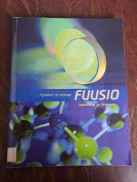 Fysiikan ja kemian Fuusio - tekniikka ja liikenne (Kirjaston poistokirja)