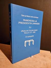 Paimenessa ja presidentinlinnassa eli Urjalan Tolvan suku Taulut 217-659