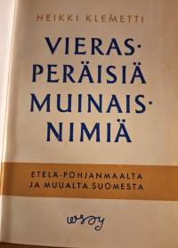 Vierasperäisiä muinaisnimiä Etelä-Pohjanmaalta ja muualta Suomesta