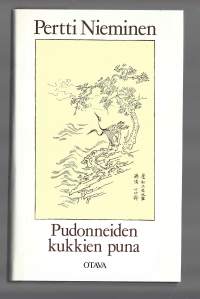 Pudonneiden kukkien puna / Nieminen, Pertti