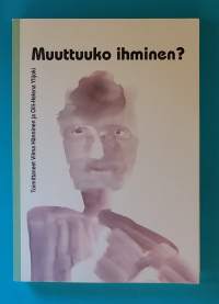 Muuttuuko ihminen ? (Sosiaalipsykologia, psykologia)