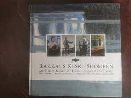 Rakkaus Keski-Suomeen - Aivi Gallen-Kallela ja Hannu Tarmio kertovat Akseli Gallen-Kallelan ja Einari Vuorelan luovuuden lähteistä