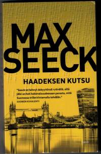 Haadeksen kutsu / Max Seeck.P.2018.  Seeck rakentelee juonikuvioita ja henklö hahmoja tavallista perusteellisemmin..  Perustelee mm. Helsingin Sanomt