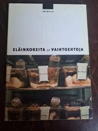 Eläinkokeita ja vaihtoehtoja