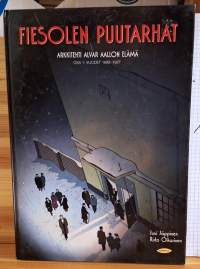 Fiesolen puutarhat : arkkitehti Alvar Aallon elämä. Osa 1, Vuodet 1898-1927