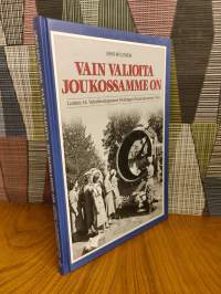 Vain valioita joukossamme on : Lottien 14. valonheitinpatteri Helsingin ilmatorjunnassa 1944
