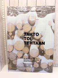 Tahto toi tehtaan