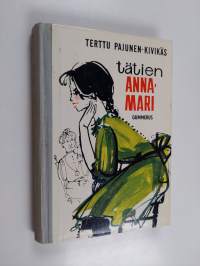 Tätien Anna-Mari : nuorisonromaani