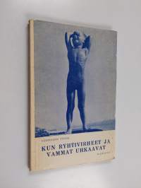Kun ryhtivirheet ja vammat uhkaavat