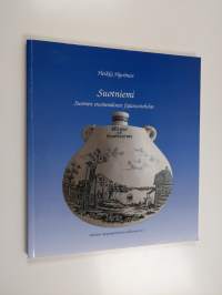 Suotniemi : Suomen ensimmäinen fajanssitehdas = Finlands första fajansfabrik : 1842-1893