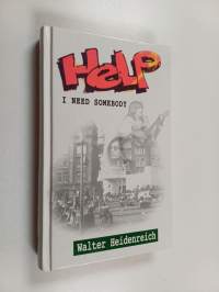 Help, I need somebody