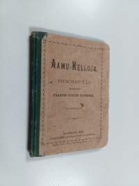 Aamu-kelloja : pienokaisille