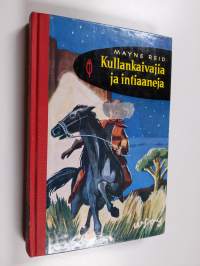 Kullankaivajia ja intiaaneja
