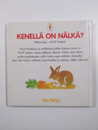 Kenellä on nälkä?