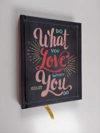 Do what you love : täytettävä päiväkirja