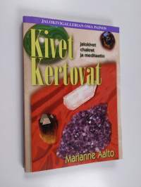Kivet kertovat : jalokivet, chakrat ja meditaatio