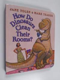 How Do Dinosaurs Clean Their Rooms?