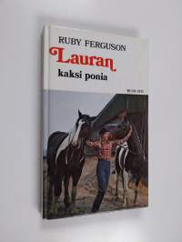 Lauran kaksi ponia : Tyttöromaani