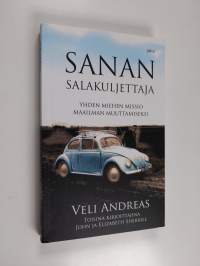 Sanan salakuljettaja : Yhden miehen missio maailman muuttamiseksi