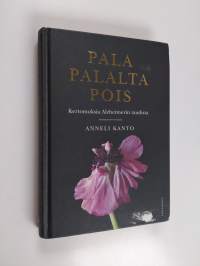 Pala palalta pois : kertomuksia Alzheimerin taudista (signeerattu)