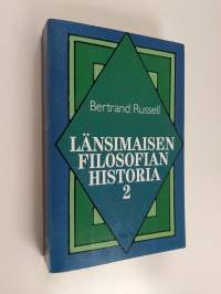 Länsimaisen filosofian historia 2 - poliittisten ja sosiaalisten olosuhteiden yhteydessä varhaisimmista ajoista nykyaikaan asti 2. osa : Uuden ajan filosofia