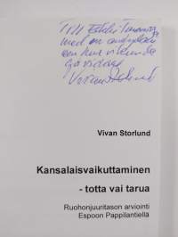 Kansalaisvaikuttaminen - totta vai tarua? : ruohonjuuritason arviointi Espoon Pappilantiellä (signeerattu, tekijän omiste)