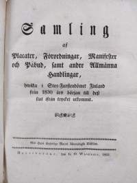 Samling af placater, förordningar, manifester och påbud, samt andre allmänna handlingar, hwilka i Stor-Furstendömet Finland sedan 1808 års början ifrån trycket ut...