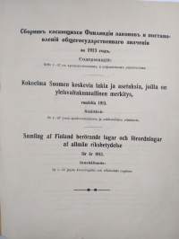 Kokoelma suomea koskevia lakia ja asetuksia, joilla on yleisvaltakunnallinen merkitys, vuodelta 1913 : Sisältävä: n:0 1-37 ynnä ajanluvunmukaisen ja aakkosellisen...