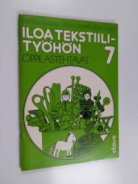 Iloa tekstiilityöhön 7, Oppilastehtävät
