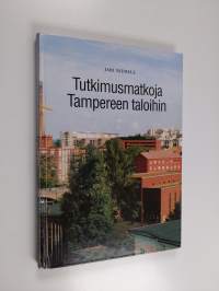 Tutkimusmatkoja Tampereen taloihin