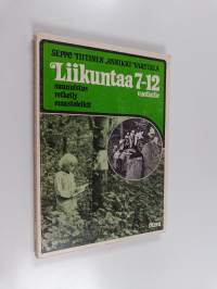 Liikuntaa 7-12 -vuotiaille : suunnistus, retkeily ja maastoleikit