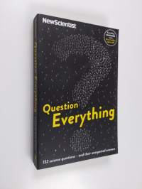 Question everything : 132 science questions - and their unexpected answers : more questions and answers from the popular &#039;Last word&#039; column - 132 science question...
