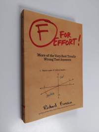F for Effort - More of the Very Best Totally Wrong Test Answers